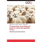 Propuestas tecnológicas para la ceba del ganado ovino - Paperback
