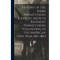 History of the Third Pennsylvania Cavalry, Sixtieth Regiment Pennsylvania Volunteers, in the American Civil War, 1861-1865 - Hardcover