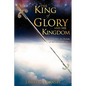 The King of Glory and His Kingdom - Paperback