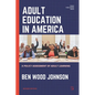 Adult Education in America: A Policy Assessment of Adult Learning - Paperback