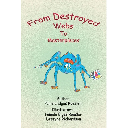 From Destroyed Webs to Masterpieces - Paperback