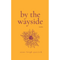 By the Wayside: Stories - Paperback