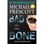 Bad to the Bone - Paperback