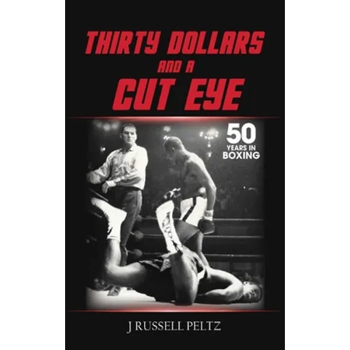 Thirty Dollars and a Cut Eye - Hardcover