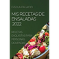 MIS Recetas de Ensaladas 2022: Recetas Exquisitas Para Personas Ocupadas - Paperback