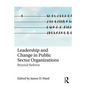 Leadership and Change in Public Sector Organizations: Beyond Reform - Paperback
