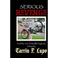 Serious Revenge: And the Art of Stealth Payback - Paperback