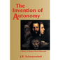 The Invention of Autonomy: A History of Modern Moral Philosophy - Paperback