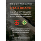 The D-Day War Diaries - Utah Beach (2023): US 4th and 90th Infantry Division Deployments & 4th Cavalry Regiment - Paperback