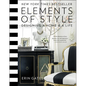 Elements of Style: Designing a Home and a Life - Hardcover
