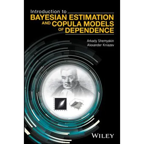 Introduction to Bayesian Estimation and Copula Models of Dependence - Hardcover