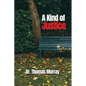 A Kind of Justice - Paperback