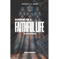 The Blueprint for a Faithful Life - Paperback