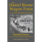 The Daniel Boone Wagon Train--a journey through 'the Sixties' - Paperback