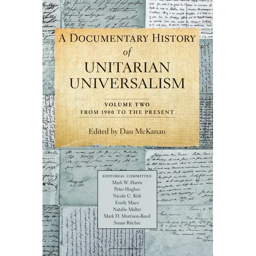 A Documentary History of Unitarian Universalism, Volume 2: From 1900 to the Present - Paperback