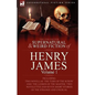 The Collected Supernatural and Weird Fiction of Henry James: Volume 1-Including Two Novellas 'The Turn of the Screw' and 'The Lesson of the Master, ' - Hardcover