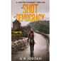 A Shot at Democracy: A Kirsten Stewart Thriller - Paperback