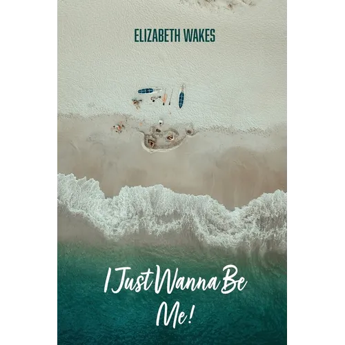 I Just Wanna Be Me! - Paperback