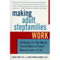 Making Adult Stepfamilies Work: Strategies for the Whole Family When a Parent Marries Later in Life - Paperback