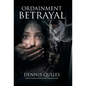 Ordainment Betrayal - Hardcover