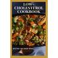 Low-Cholesterol Cook Book: Low Cholesterol Effective Recipes That Would Keep Your And Your Family Healthy - Paperback