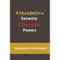 A Hundred and Seventy Chinese Poems - Paperback