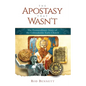 Apostasy That Wasn't: The Extr - Paperback