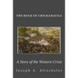 The Rock of Chickamauga: A Story of the Western Crisis - Paperback