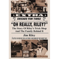 Oh Really, Riley?: The Story of Riley's Trick Shop and the Family Behind It - Hardcover