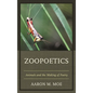 Zoopoetics: Animals and the Making of Poetry - Paperback