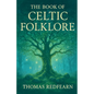 The Book Of Celtic folklore - Paperback