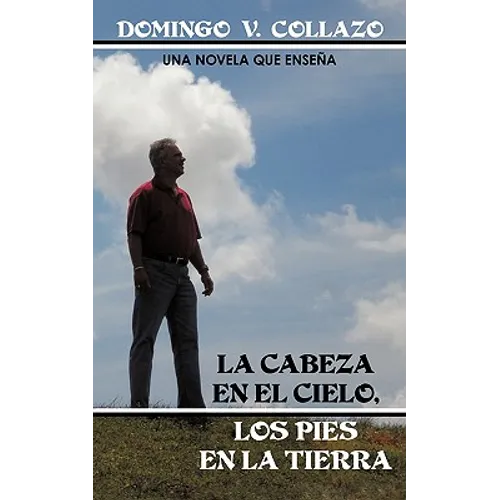 La Cabeza En El Cielo, Los Pies En La Tierra - Paperback