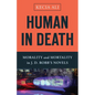 Human in Death: Morality and Mortality in J. D. Robb's Novels - Hardcover