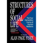 Structures of Social Life: The Four Elementary Forms of Human Relations: Communal Sharing, Authority Ranking, Equality Matching, Market Pricing - Paperback