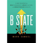 B State: A New Roadmap for Bold Leadership, Brave Culture, and Breakthrough Results - Hardcover