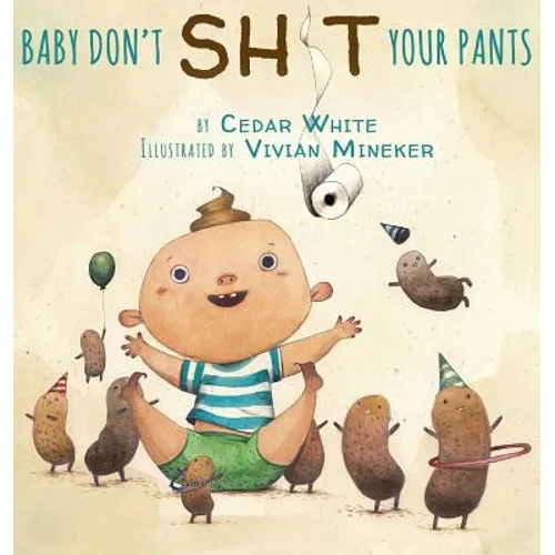 Baby Don't Sh!t Your Pants - Hardcover