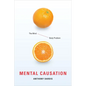 Mental Causation: The Mind-Body Problem - Paperback