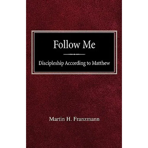 Follow Me: Discipleship According to Matthew - Paperback
