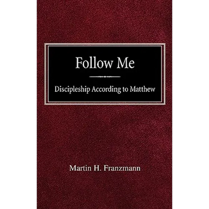Follow Me: Discipleship According to Matthew - Paperback