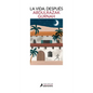 La Vida, Después / Afterlives - Paperback