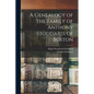 A Genealogy of the Family of Anthony Stoddard, of Boston - Paperback