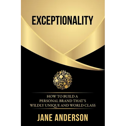 Exceptionality: How to build a personal brand that's wildly unique and world class - Paperback