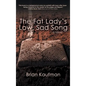 The Fat Lady's Low, Sad Song - Hardcover