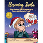 Becoming Santa: Mom, Today At The Christmas Party Tommy Said Santa Isn't Real! - Paperback