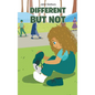 Different But Not - Hardcover