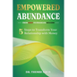 Empowered Abundance: 5 Steps to Transform Your Relationship with Money - Paperback