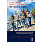 Developing Mental Toughness in Young People: Approaches to Achievement, Well-being, Employability, and Positive Behaviour - Paperback