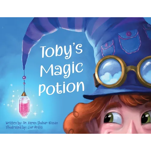 Toby's Magic Potion: A Humorous Book For Every Child by a Pediatrician - Paperback