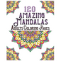 120 Amazing Mandalas Adults Coloring Pages: mandala coloring book for kids, adults, teens, beginners, girls: 120 amazing patterns and mandalas colorin - Paperback