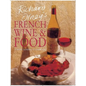 Richard Olney's French Wine and Food: A Wine Lover's Cookbook - Paperback